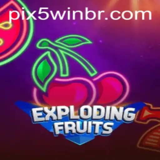 ExplodingFruits and the Thrills of 5win: A Comprehensive Guide